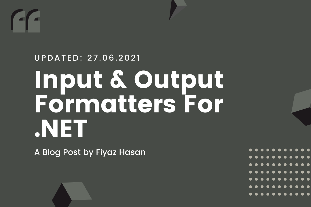 Input & Output Formatters For .NET
